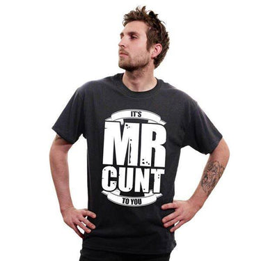 Mr Cunt Mens T-shirt